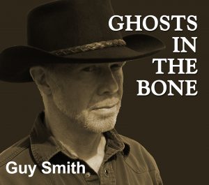 Ghosts in the Bone - an album by Guy Smith