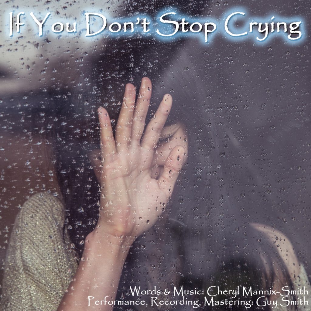 If You Don't Stop Crying - Cheryl Mannix-Smith